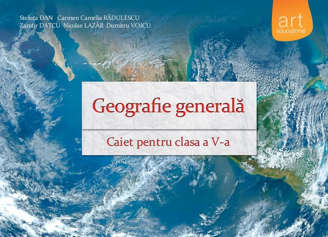 Geografie generală. Caiet pentru clasa a V-a