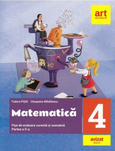 Matematică. Fișe de evaluare curentă și sumativă. Clasa IV. Partea a II-a