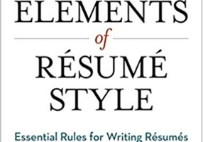 The Elements of Resume Style: Essential Rules for Writing Resumes and Cover Letters That Work