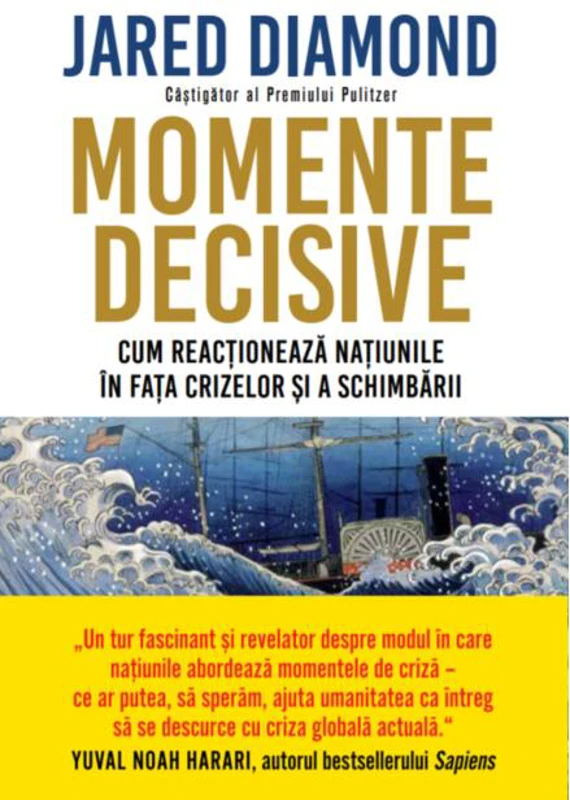 Momente decisive. Cum reacționează națiunile în fața crizelor și a schimbării