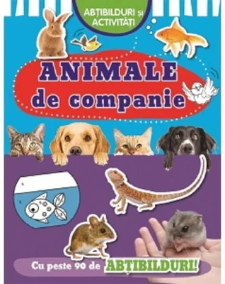 Animale de companie. Abțibilduri și activități