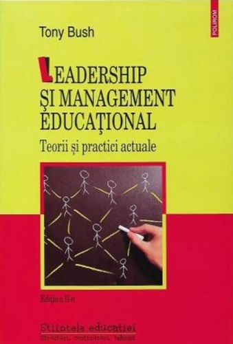 Leadership şi management educaţional. Teorii şi practici actuale