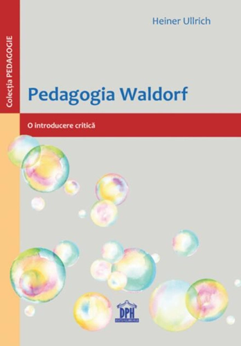 Pedagogia Waldorf: O introducere critică