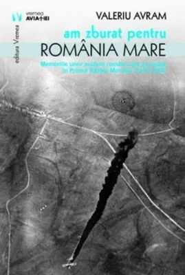 Am zburat pentru România Mare