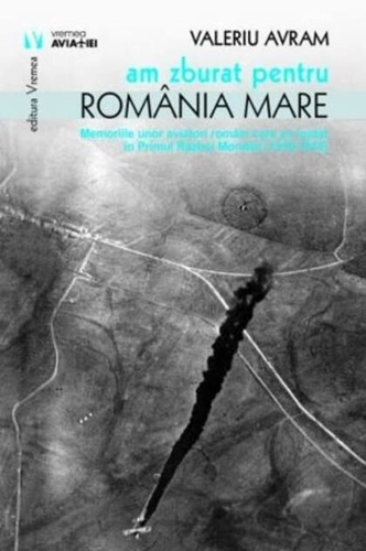 Am zburat pentru România Mare