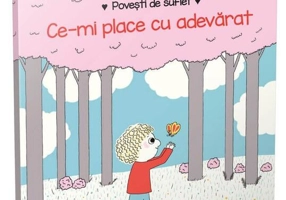 Ce-mi place cu adevărat. Povești de suflet