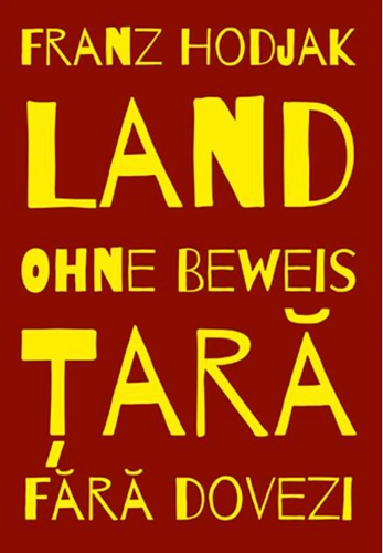 Țară. Fără dovezi / Land. Ohne Beweis (Ediție bilingvă)