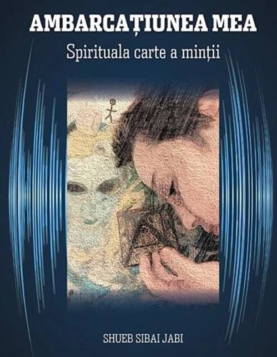 Ambarcațiunea mea. Spirituala carte a minții