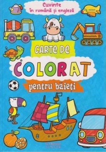 Carte de colorat pentru baieți. Cuvinte în română și engleză