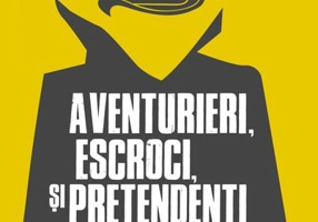 Aventurieri, escroci și pretendenți la tron