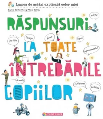 Răspunsuri la toate întrebările copiilor