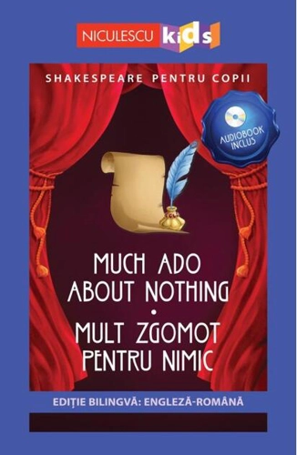 Mult zgomot pentru nimic (ediţie bilingvă)