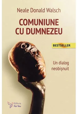 Comuniune cu Dumnezeu. Un dialog neobișnuit
