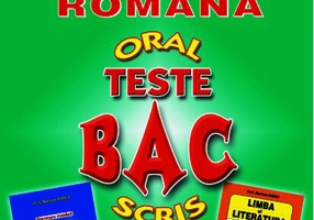 Teste BAC. Limba și literatura română