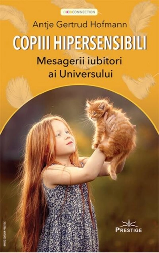 Copiii hipersensibili. Mesagerii iubitori ai Universului