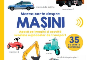 Bebe învață. Marea carte despre mașini. 35 de sunete de vehicule