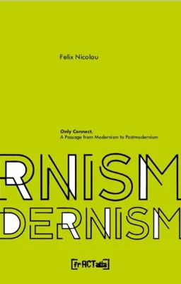 Only Connect – A passage from Modernism to Postmodernism