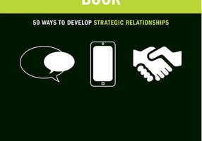 The Networking Book: 50 Ways to Develop Strategic Relationships