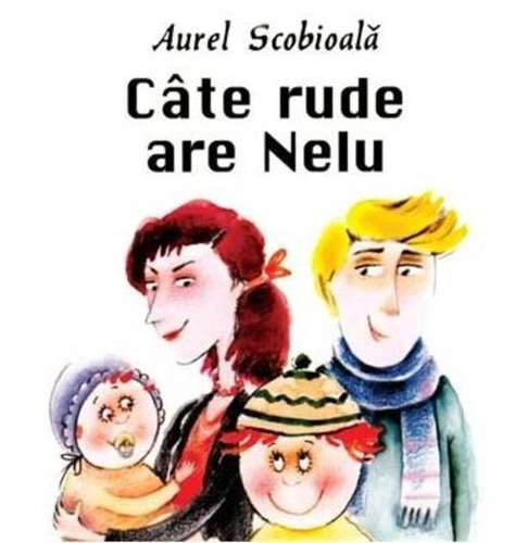 Câte rude are Nelu. Să creşti mare!