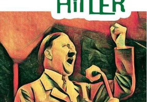 Adolf Hitler. Colecția Cei mai răi oameni din istorie
