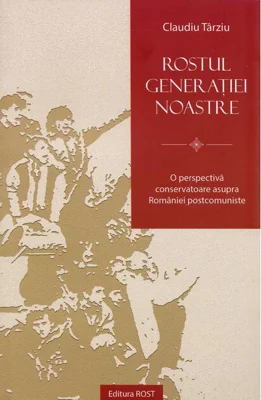 Rostul generației noastre