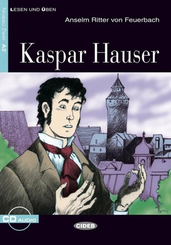 Kaspar Hauser + CD (Niveau Zwei A2)
