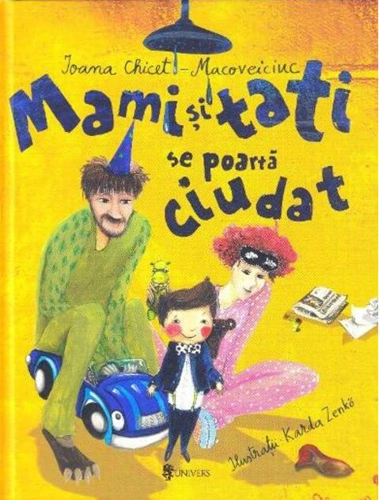 Mami și tati se poartă ciudat