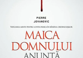 Maica Domnului anunţă Apocalipsa