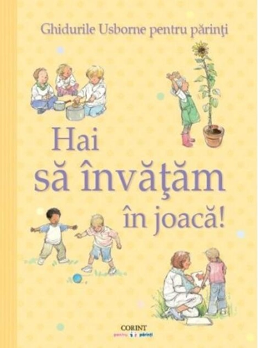 Hai să învăţăm în joacă! Ghidurile Usborne pentru părinţi