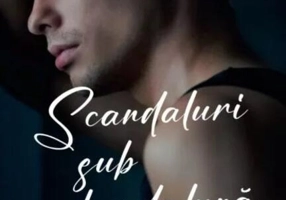 Scandaluri sub clar de lună