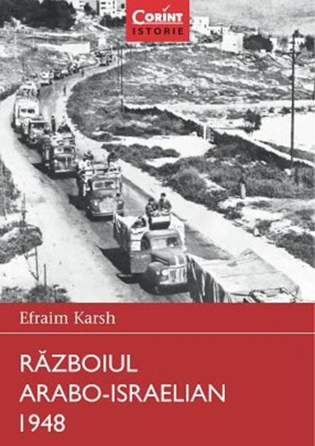 Războiul arabo-israelian 1948. Războaie care au schimbat lumea