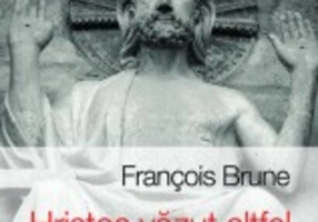 Hristos văzut altfel. Adevăratul sens al patimilor