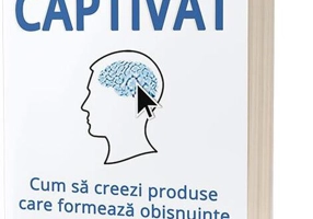 Captivat: Cum să creezi produse care formează obișnuințe