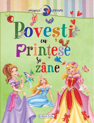 Primele lecturi: Povești cu prințese si zâne.