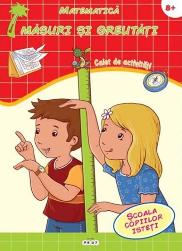 Matematică. Măsuri și greutăți