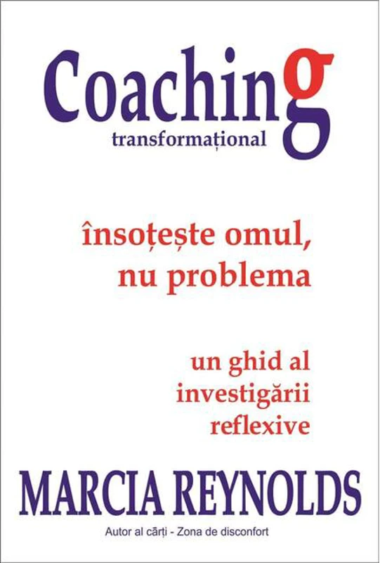 Coaching transformațional – Însoțește omul, nu problema