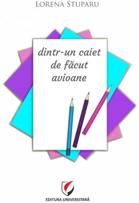 Dintr-un caiet de făcut avioane