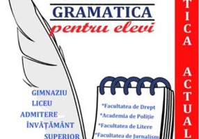 Limba Română - gramatica pentru elevi (Gramatică actualizată)