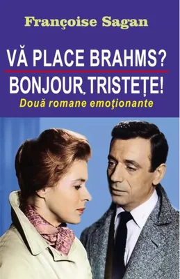 Vă place Brahms? Bonjour, tristețe!