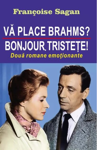 Vă place Brahms? Bonjour, tristețe!