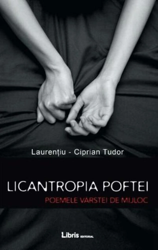 Licantropia poftei. Poemele vârstei de mijloc