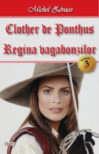 Regina vagabonzilor. Clother de Ponthus Vol.3