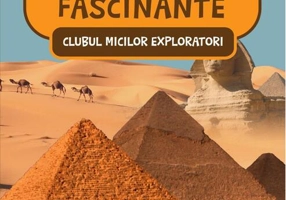 Locuri fascinante. Clubul Micilor Exploratori