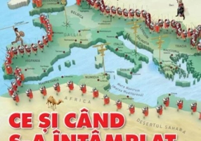 Ce și când s-a întâmplat în lume. O istorie cum nu ai mai văzut-o până acum