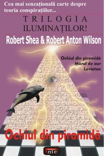 Trilogia iluminaţilor! Ochiul din piramidă