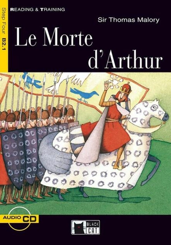 Le Morte d'Arthur + CD (Step Four B2.1)