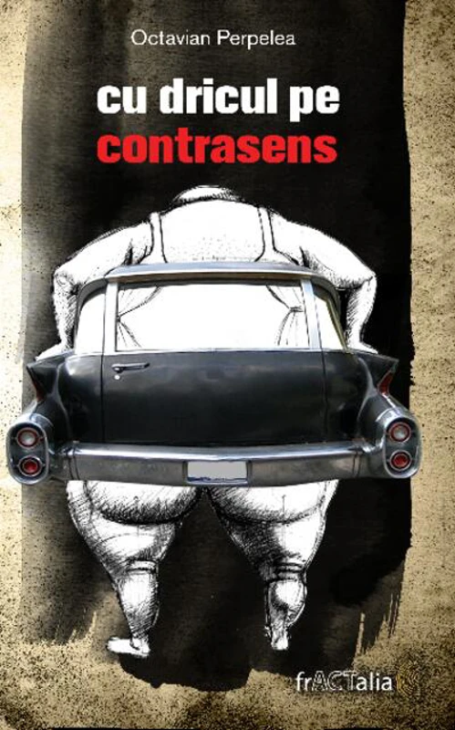 Cu dricul pe contrasens