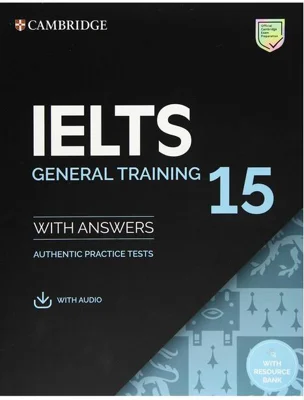 IELTS 15 General Training Student's Book with Answers with Audio with Resource Bank Authentic Practice Tests