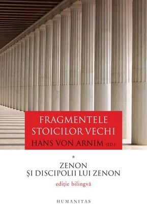 Fragmentele stoicilor vechi (Vol. 1)