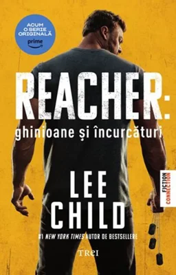 Reacher: Ghinioane şi încurcături (Vol. 11, ediție tie-in)